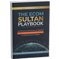 The Ecom Sultan Playbook